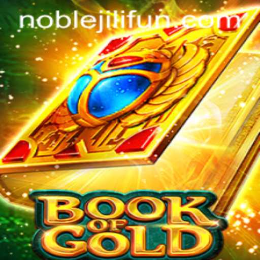 Exploring the Fascinating World of Book of Gold and the Spinning Excitement of NOBLEJILI