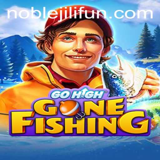Exploring the Thrills of GoHighGoneFishing with NOBLEJILI