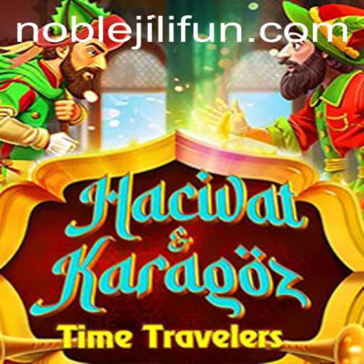 Exploring the World of HacivatandKaragoz: A Dive into NOBLEJILI