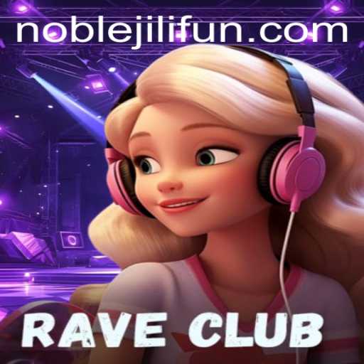 RaveClub: The Thrilling Adventure in NOBLEJILI